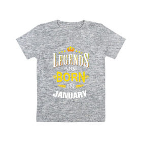 Детская футболка хлопок с принтом Legends are born in january в Тюмени, 100% хлопок | круглый вырез горловины, полуприлегающий силуэт, длина до линии бедер | 