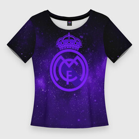 Женская футболка 3D Slim с принтом FC Real Madrid(SPACE STYLE) в Тюмени,  |  | real madrid | футбол | футбольный клуб | чемпионат