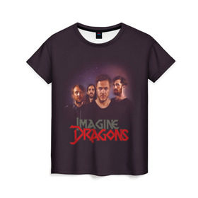 Женская футболка 3D с принтом Группа Imagine Dragons в Тюмени, 100% полиэфир ( синтетическое хлопкоподобное полотно) | прямой крой, круглый вырез горловины, длина до линии бедер | альтернативный | американская | группа | драгонс | имеджин | инди | индирок | поп | рок | электроник