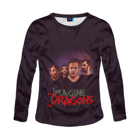 Женский лонгслив 3D с принтом Группа Imagine Dragons в Тюмени, 100% полиэстер | длинные рукава, круглый вырез горловины, полуприлегающий силуэт | альтернативный | американская | группа | драгонс | имеджин | инди | индирок | поп | рок | электроник