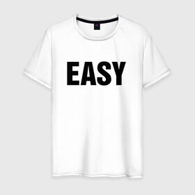Мужская футболка хлопок с принтом EASY в Тюмени, 100% хлопок | прямой крой, круглый вырез горловины, длина до линии бедер, слегка спущенное плечо. | изи | изи катка | легко | просто