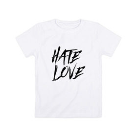 Детская футболка хлопок с принтом FACE Hate Love в Тюмени, 100% хлопок | круглый вырез горловины, полуприлегающий силуэт, длина до линии бедер | Тематика изображения на принте: face | hate | hatelove | rap | рэп | рэпер | фейс | фэйс