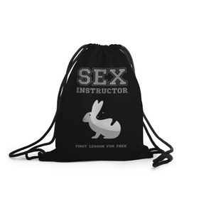 Рюкзак-мешок 3D с принтом Sex Instructor в Тюмени, 100% полиэстер | плотность ткани — 200 г/м2, размер — 35 х 45 см; лямки — толстые шнурки, застежка на шнуровке, без карманов и подкладки | first lesson free | instructor | rabbits | бесплатно | инструктор | кролики | первый | урок