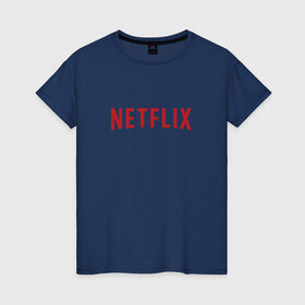 Женская футболка хлопок с принтом Netflix в Тюмени, 100% хлопок | прямой крой, круглый вырез горловины, длина до линии бедер, слегка спущенное плечо | logo | netflix | netflix logo | нетфликс | нэтфликс | сериалы | телевидение | фанат сериалов