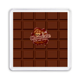 Магнит 55*55 с принтом Chocolate в Тюмени, Пластик | Размер: 65*65 мм; Размер печати: 55*55 мм | chocolate | fresh | еда | плитка | сладости | шоколад