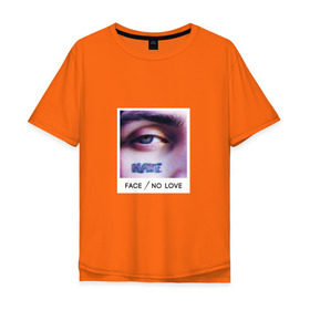 Мужская футболка хлопок Oversize с принтом Face No Love в Тюмени, 100% хлопок | свободный крой, круглый ворот, “спинка” длиннее передней части | Тематика изображения на принте: face