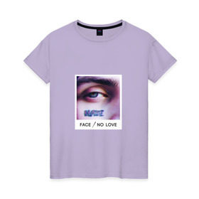 Женская футболка хлопок с принтом Face No Love в Тюмени, 100% хлопок | прямой крой, круглый вырез горловины, длина до линии бедер, слегка спущенное плечо | Тематика изображения на принте: face