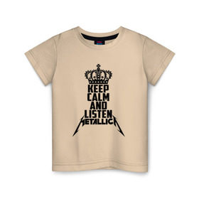 Детская футболка хлопок с принтом Keep calm and listen Metallica в Тюмени, 100% хлопок | круглый вырез горловины, полуприлегающий силуэт, длина до линии бедер | metallica | джеймс хэтфилд | кирк хэмметт | ларс ульрих | металика | металлика | миталика | роберт трухильо