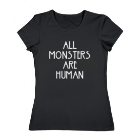 Женская футболка хлопок с принтом Human в Тюмени, 100% хлопок | прямой крой, круглый вырез горловины, длина до линии бедер, слегка спущенное плечо | ahs | american horror story | американская история ужасов