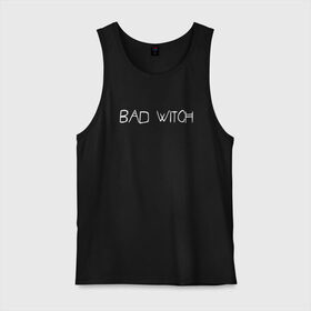 Мужская майка хлопок с принтом Bad Witch в Тюмени, 100% хлопок |  | ahs | american horror story | американская история ужасов