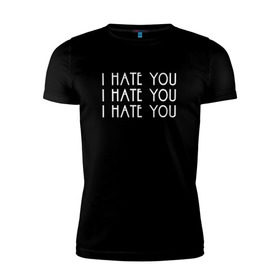 Мужская футболка премиум с принтом I hate you в Тюмени, 92% хлопок, 8% лайкра | приталенный силуэт, круглый вырез ворота, длина до линии бедра, короткий рукав | Тематика изображения на принте: ahs | american horror story | американская история ужасов