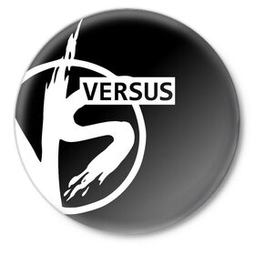 Значок с принтом VERSUS в Тюмени,  металл | круглая форма, металлическая застежка в виде булавки | battle | versus | батл | версус
