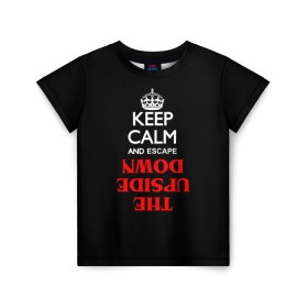 Детская футболка 3D с принтом KEEP CALM Stranger Things в Тюмени, 100% гипоаллергенный полиэфир | прямой крой, круглый вырез горловины, длина до линии бедер, чуть спущенное плечо, ткань немного тянется | Тематика изображения на принте: stranger things | upside down | очень странные дела