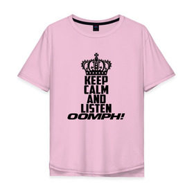 Мужская футболка хлопок Oversize с принтом Keep calm and listen OOMPH! в Тюмени, 100% хлопок | свободный крой, круглый ворот, “спинка” длиннее передней части | electronic body musi | neue deutsche | oomph | андреас крэп | антитезис | деро гои | крэп | оомпх | оомрн | роберт флюкс | синтез | тезис | флюкс