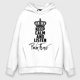 Мужское худи Oversize хлопок с принтом Keep calm and listen Pink Floyd в Тюмени, френч-терри — 70% хлопок, 30% полиэстер. Мягкий теплый начес внутри —100% хлопок | боковые карманы, эластичные манжеты и нижняя кромка, капюшон на магнитной кнопке | pink floyd | pinkfloyd | арт | артрок | группа | дэвид гилмор | пинк флойд | пинкфлойд | прогрессивный | психоделический | рок | сид барретт | симфонический | спэйс | эйсид | экспериментальный