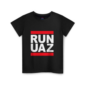 Детская футболка хлопок с принтом Run UAZ в Тюмени, 100% хлопок | круглый вырез горловины, полуприлегающий силуэт, длина до линии бедер | battlegrounds | player | playerunknowns | pubg | uaz | unknown | згип | ран | уаз