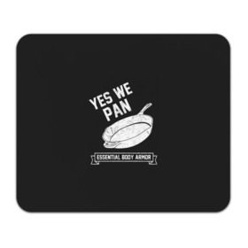 Коврик прямоугольный с принтом Yes We Pan в Тюмени, натуральный каучук | размер 230 х 185 мм; запечатка лицевой стороны | Тематика изображения на принте: pan | protection