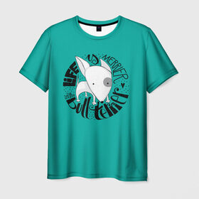 Мужская футболка 3D с принтом Life with Bullterrier в Тюмени, 100% полиэфир | прямой крой, круглый вырез горловины, длина до линии бедер | Тематика изображения на принте: бультерьер | домашние животные | пес | песик | собака | собачка