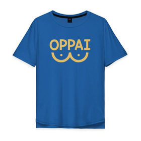 Мужская футболка хлопок Oversize с принтом Oppai в Тюмени, 100% хлопок | свободный крой, круглый ворот, “спинка” длиннее передней части | anime | one punch man | аниме