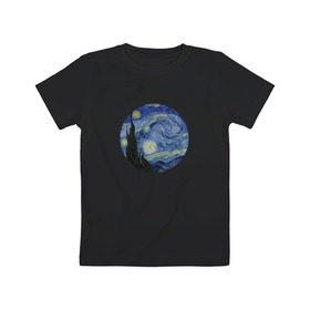 Детская футболка хлопок с принтом Звёздная ночь в Тюмени, 100% хлопок | круглый вырез горловины, полуприлегающий силуэт, длина до линии бедер | винсент ван гог | живопись | искусство | картина