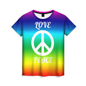Женская футболка 3D с принтом Love and Peace в Тюмени, 100% полиэфир ( синтетическое хлопкоподобное полотно) | прямой крой, круглый вырез горловины, длина до линии бедер | любовь и мир | мир | хиппи