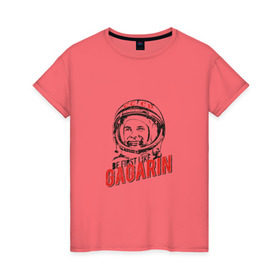 Женская футболка хлопок с принтом Будь первым, как Гагарин в Тюмени, 100% хлопок | прямой крой, круглый вырез горловины, длина до линии бедер, слегка спущенное плечо | best | gagarin | space | гагарин | космонавт | космос | первый | поехали | полёт | русский | ссср | юрий