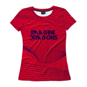 Женская футболка 3D с принтом Imagine Dragons в Тюмени, 100% полиэфир ( синтетическое хлопкоподобное полотно) | прямой крой, круглый вырез горловины, длина до линии бедер | imagine dragons | music | pop | rock | альтернатива | германия | группа | дэн рейнольдс | инди рок | металл | музыка | музыкальный | поп | рок