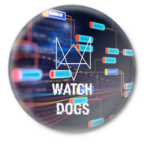 Значок с принтом Watch Dogs в Тюмени,  металл | круглая форма, металлическая застежка в виде булавки | Тематика изображения на принте: game | wath dogs 2 | город | девушка | дрон | игры | компьютеры | пистолет | телефон | технологии | хакер