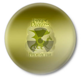 Значок с принтом Imagine Dragons, Radioactive в Тюмени,  металл | круглая форма, металлическая застежка в виде булавки | альтернативный | американская | группа | драгонс | имеджин | инди | индирок | поп | рок | электроник