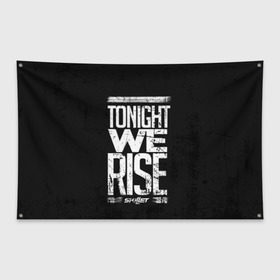Флаг-баннер с принтом We Rise в Тюмени, 100% полиэстер | размер 67 х 109 см, плотность ткани — 95 г/м2; по краям флага есть четыре люверса для крепления | awake | monster | skillet | джон купер | кори купер | рок