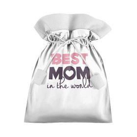 Подарочный 3D мешок с принтом Лучшая мама в мире в Тюмени, 100% полиэстер | Размер: 29*39 см | мама | родители