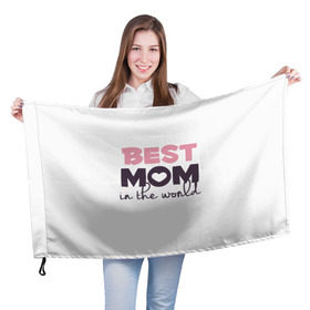 Флаг 3D с принтом Лучшая мама в мире в Тюмени, 100% полиэстер | плотность ткани — 95 г/м2, размер — 67 х 109 см. Принт наносится с одной стороны | мама | родители