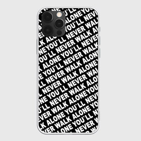 Чехол для iPhone 12 Pro Max с принтом YNWA ЧБ в Тюмени, Силикон |  | liverpool | you ll never walk alone | апл | ливерпуль | футбол