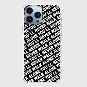 Чехол для iPhone 13 Pro Max с принтом YNWA ЧБ в Тюмени,  |  | Тематика изображения на принте: liverpool | you ll never walk alone | апл | ливерпуль | футбол