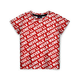 Детская футболка 3D с принтом YNWA красный в Тюмени, 100% гипоаллергенный полиэфир | прямой крой, круглый вырез горловины, длина до линии бедер, чуть спущенное плечо, ткань немного тянется | liverpool | ynwa | yol ll never walk alone | апл | ливерпуль | футбол