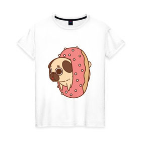 Женская футболка хлопок с принтом мопс-пончик в Тюмени, 100% хлопок | прямой крой, круглый вырез горловины, длина до линии бедер, слегка спущенное плечо | pug | мопс