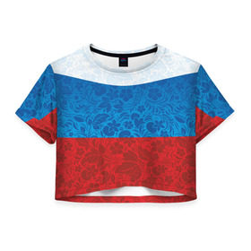 Женская футболка 3D укороченная с принтом Россия хохлома триколор в Тюмени, 100% полиэстер | круглая горловина, длина футболки до линии талии, рукава с отворотами | russia | россия | россия триколор | россия хохлома | триколор | флаг рф | хозлома | хохлома