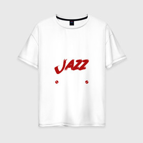 Женская футболка хлопок Oversize с принтом Я прост хочу слушать Jazz в Тюмени, 100% хлопок | свободный крой, круглый ворот, спущенный рукав, длина до линии бедер
 | Тематика изображения на принте: jazz | африканские ритмы | афроамериканский | блюз | вокально | гармоническая | джаз | джас | европейская | жаз | жас | инструментальная | музыка | музыкальный | регтайм | структура | фольклор
