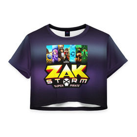 Женская футболка 3D укороченная с принтом Zak Storm в Тюмени, 100% полиэстер | круглая горловина, длина футболки до линии талии, рукава с отворотами | zak storm | дети | зак шторм | мультфильмы | сёрфинг