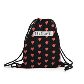 Рюкзак-мешок 3D с принтом True Love в Тюмени, 100% полиэстер | плотность ткани — 200 г/м2, размер — 35 х 45 см; лямки — толстые шнурки, застежка на шнуровке, без карманов и подкладки | 14 февраля | love | valentine | день святого валентина | любовь | сердечки