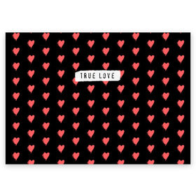 Поздравительная открытка с принтом True Love в Тюмени, 100% бумага | плотность бумаги 280 г/м2, матовая, на обратной стороне линовка и место для марки
 | Тематика изображения на принте: 14 февраля | love | valentine | день святого валентина | любовь | сердечки