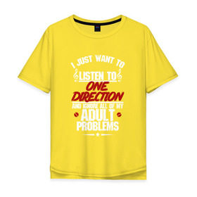 Мужская футболка хлопок Oversize с принтом Я прост хочу слушать One direction в Тюмени, 100% хлопок | свободный крой, круглый ворот, “спинка” длиннее передней части | Тематика изображения на принте: 1 direction | one direction | ван | дирекшен | дирекшн
