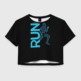 Женская футболка 3D укороченная с принтом RUN в Тюмени, 100% полиэстер | круглая горловина, длина футболки до линии талии, рукава с отворотами | бег | зал | здоровья | сила | синий | спорт | темный | человек