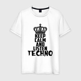 Мужская футболка хлопок с принтом Keep calm and listen Techno в Тюмени, 100% хлопок | прямой крой, круглый вырез горловины, длина до линии бедер, слегка спущенное плечо. | Тематика изображения на принте: ebm | edm | hi nrg | techno | габбер | даб | детройт | дип | индастриал | италиан | минимал | музыка | синтипоп | тек хаус | техно | фанк | хард | чикаго хаус | шранц | эйсид | электро | электронная