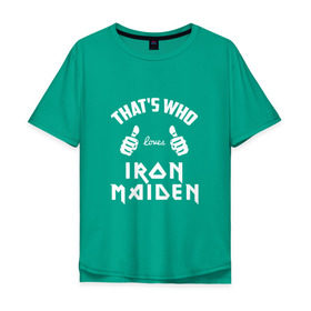 Мужская футболка хлопок Oversize с принтом Вот кто любит Iron Maiden в Тюмени, 100% хлопок | свободный крой, круглый ворот, “спинка” длиннее передней части | iron maiden | loves | thats who | this girl | this guy | айран | айрон | большие | группа | дэйв мюррей | железная дева | ирон | клас | класс | кулаки | майден | мейд | мейден | метал | пальцы | рок | руки | стив харрис | хеви