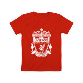 Детская футболка хлопок с принтом Liverpool FC в Тюмени, 100% хлопок | круглый вырез горловины, полуприлегающий силуэт, длина до линии бедер | england | football | liverpool fc | logo | sport | англия | ливерпуль | лига | лого | спорт | фк | футбол | футбольный клуб | эмблема