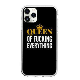 Чехол для iPhone 11 Pro матовый с принтом Queen of fucking everything в Тюмени, Силикон |  | для девушек | королева | корона | с надписью