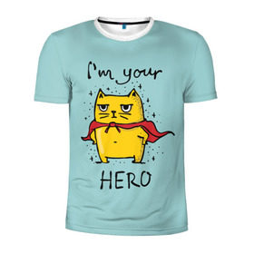 Мужская футболка 3D спортивная с принтом Я твой герой в Тюмени, 100% полиэстер с улучшенными характеристиками | приталенный силуэт, круглая горловина, широкие плечи, сужается к линии бедра | cat | герой | домашние любимцы | животные | котики | котэ | котята | любовь | милые
