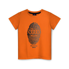 Детская футболка хлопок с принтом Audi it`s in my DNA в Тюмени, 100% хлопок | круглый вырез горловины, полуприлегающий силуэт, длина до линии бедер | ауди | кольца | лого | отпечаток