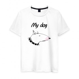 Мужская футболка хлопок с принтом My dog в Тюмени, 100% хлопок | прямой крой, круглый вырез горловины, длина до линии бедер, слегка спущенное плечо. | бультерьер | собака